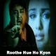 Roothe hue ho kyun - Karaoke Mp3 - Adnan Sami